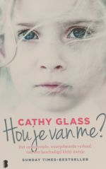Hou je van me?* door Cathy Glass (Meulenhoff Boekerij)